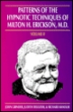 Patterns of the Hypnotic Techniques of Milton H. Erickson, M.D., Vol. II